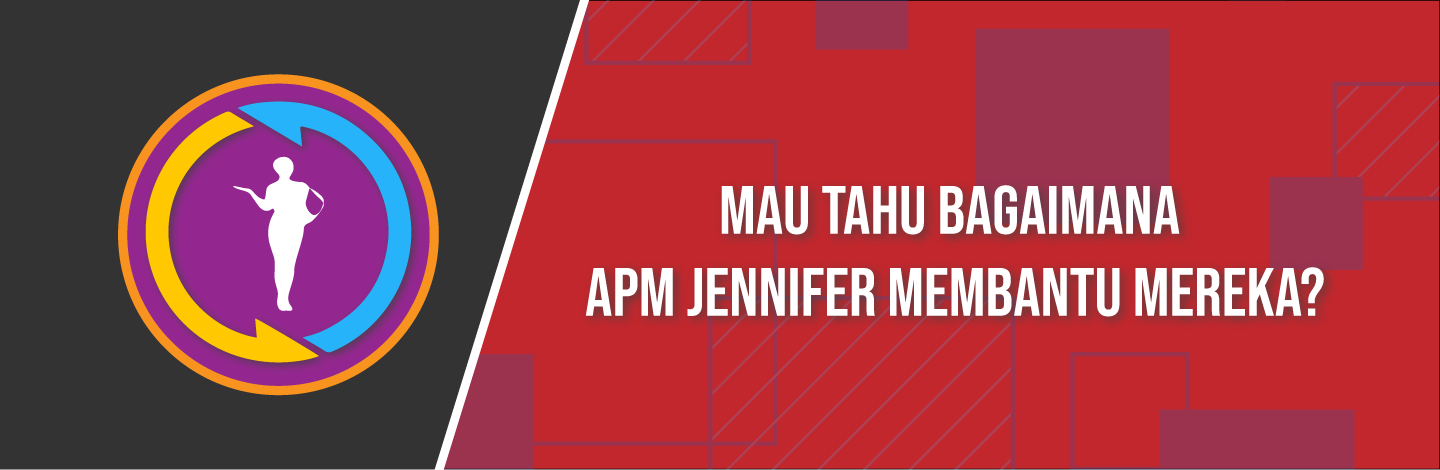Bagaimana APM Jennifer membantu mereka?